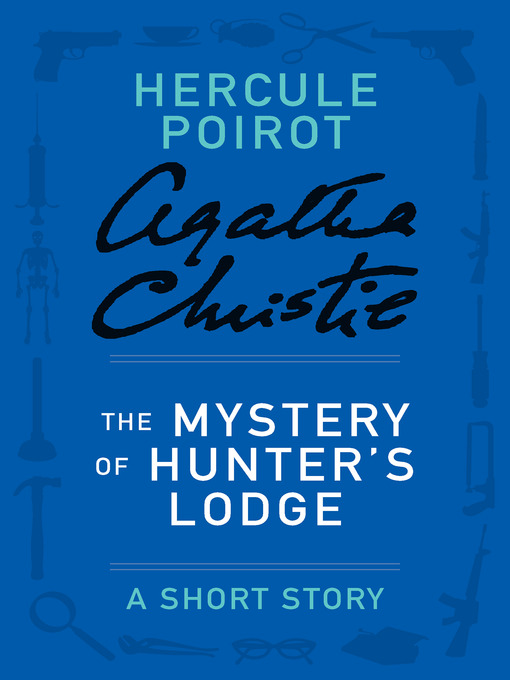 Title details for The Mystery of Hunter's Lodge by Agatha Christie - Available
